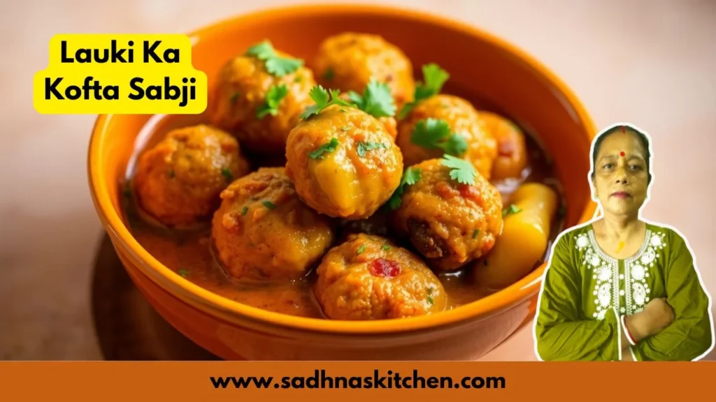 Lauki Ka Kofta Recipe