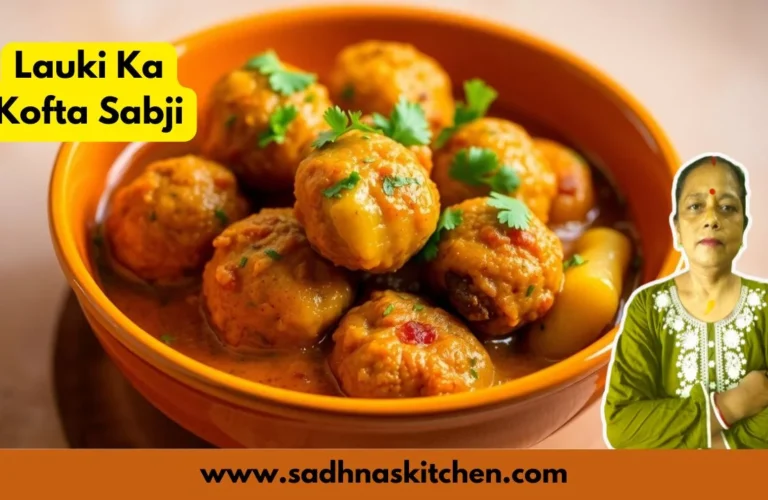 Lauki Ka Kofta Recipe